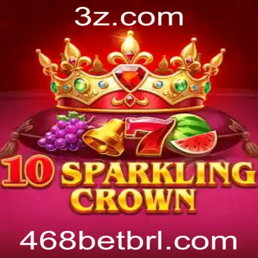 Explorando o Mundo Fascinante de 10SparklingCrown com 468bet